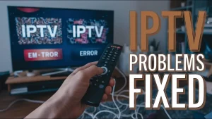 ما هو حل مشكلة IPTV Failed to Download List؟